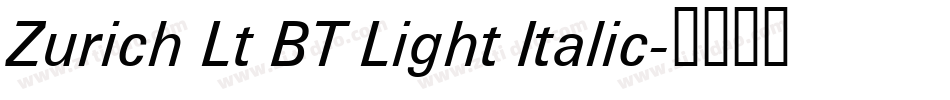 Zurich Lt BT Light Italic字体转换
